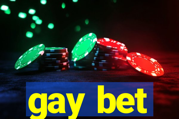 gay bet